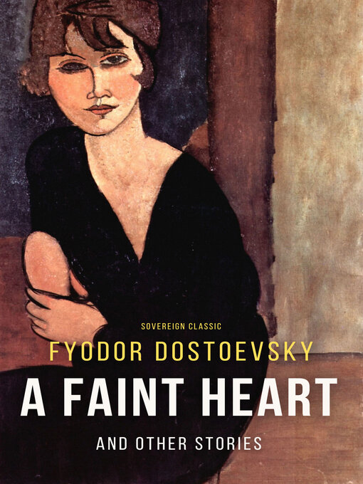 Title details for A Faint Heart and Other Stories by Fyodor Dostoyevsky - Available